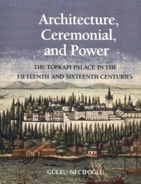 necipoglu_ceremonial_power_book_cover